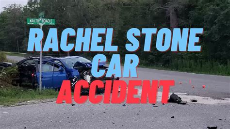 Rachel stone car accident. Things To Know About Rachel stone car accident. 